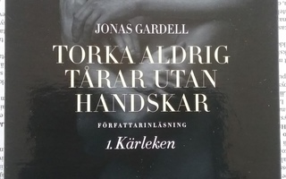 Jonas Gardell - Torka aldrig tårar utan handskar 1. Kärleken