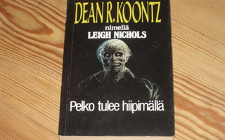 Koontz, Dean: Pelko tulee hiipimällä 1.p nid. v. 1991