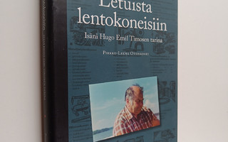 Pirkko-Leena Otonkoski : Letuista lentokoneisiin : isäni ...