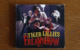 The Tiger Lillies - FreakShow 2CD tupla-albumi nimmareilla