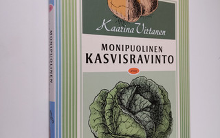 Kaarina Virtanen : Monipuolinen kasvisravinto