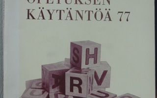 Opetuksen käytäntöä 77. ÄOL Vuosikirja 1977. 240 s.