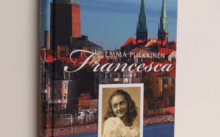 Emma Pulkkinen : Francesca
