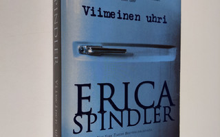 Erica Spindler : Viimeinen uhri