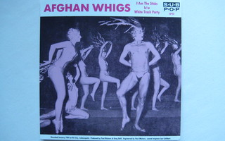 AFGHAN WHIGS - I AM THE STICKS  7"