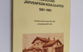 Väinö Leinonen : Satavuotias Järvenpään koululaitos 1891-...