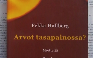 Pekka Hallberg - Arvot tasapainossa? Mietteitä oikeudesta