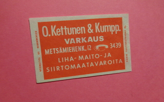 TT-etiketti O. Kettunen & Kumpp., Varkaus