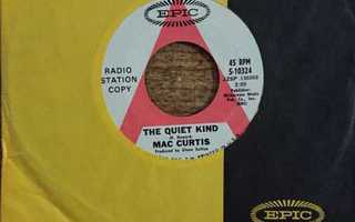 MAC CURTIS - The Quiet Kind/Love's Been Good To Me 7" PROMO