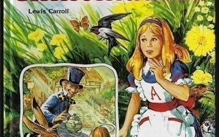 Lewis Carroll : Liisa ihmemaassa (kuvitetut klassikot)