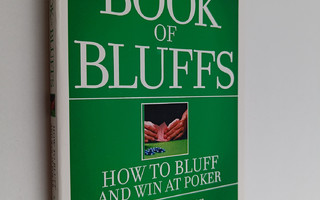 Matt Lessinger : The book of bluffs : how to bluff and wi...