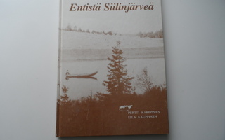 ENTISTÄ SIILINJÄRVEÄ KARPPINEN & KAUPPINEN