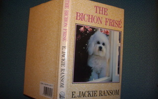 E. Jackie Ransom: THE BICHON FRISE (Sis.postikulut)