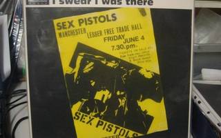 SEX PISTOLS - I SWEAR I WAS THERE uk 2005 UUSI