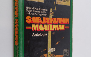 Heikki Kaukoranta : Sarjakuvan maailmat : antologia