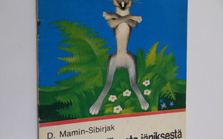 Dmitri Mamin-Sibirjak (pseud.) : Satu urhoollisesta jänik...