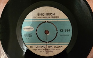 Eino Grön-En Tuntenut Sua Silloin/Vain Yhtä Pyydän 7' (EX)