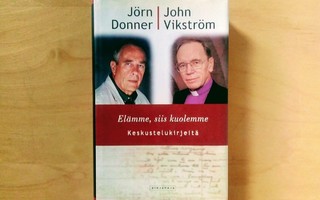 Jörn Donner&John Vikström: Elämme, siis kuolemme
