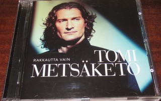 Tomi Metsäketo: Rakkautta vain cd