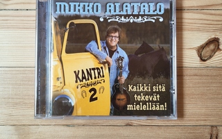Mikko Alatalo - Kantri 2 Kaikki Sitä Tekevät Mielellään! CD