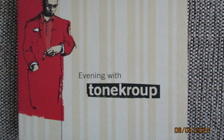 EVENING WITH TONEKROUP (CD)