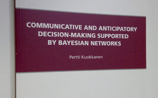 Pertti Kuokkanen : Communicative and anticipatory decisio...