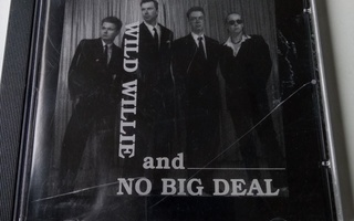 CD Wild Willie & No Big Deal  (1997)  Sis.postikulut