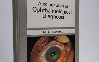 M. A. Bedford : A colour atlas of ophthalmological diagnosis