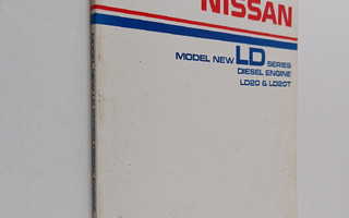 Nissan Service Manual : Model new LD series diesel engine...