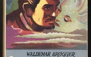 Brögger, Waldemar: Mies ja seitsemän elämää (1.p.sidkp,1952)