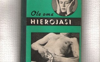 Ole Oma Hierojasi, Hieronta, 1943.