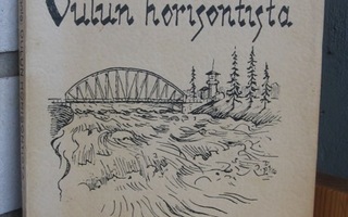 Martti Putaala: Oulun horisontista, Marjamaa 1952. 144 s.