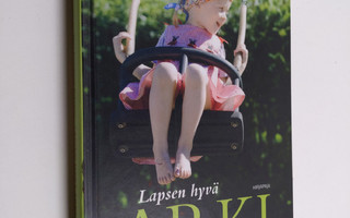 Taina Kyrönlampi-Kylmänen : Lapsen hyvä arki
