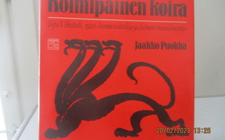 Jaakko Puokka, Kolmipäinen koira. Sid. kuvit. 1983
