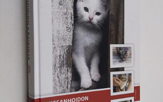 Päivi Ylikorpi : Kissanhoidon käsikirja : kissan käyttäyt...