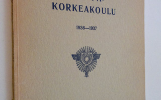 Kauppakorkeakoulu : Kertomus lukuvuodesta 1936-1937