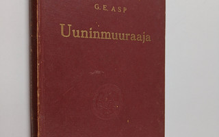 Gustaf Edvard Asp : Uuninmuuraaja : käsikirja uunintekijö...