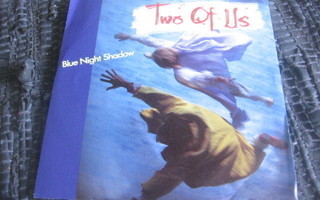 7" - Two Of Us - Blue Night Shadow / (Part II)