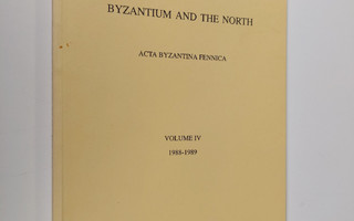 Byzantium and the North : Acta Byzantina Fennica Vol. 4