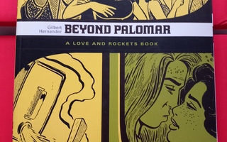 A love and rockets book : Gilbert Hernandez - Beyond pal...