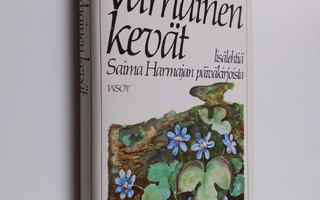 Saima Harmaja : Varhainen kevät : lisälehtiä Saima Harmaj...