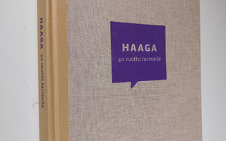 Risto Karmavuo : Haaga : 40 vuotta tarinoita