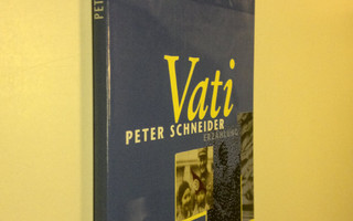 Peter Schneider : Vati (UUDENVEROINEN)