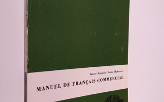 Tauno Nurmela : Manuel de francais commercial a l'usage d...