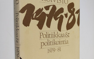 Mauno Koivisto : Politiikkaa & politikointia 1979-81