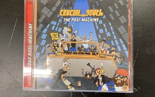 Crucial Youth - The Posi-Machine CD