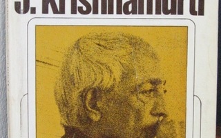 J. Krishnamurti: Erillisyyden päättyminen, Wsoy 1972. 202 s.
