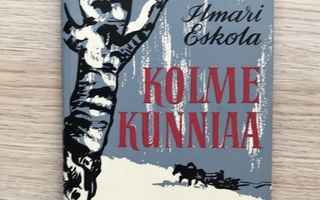 Ilmari Eskola: Kolme kunniaa  1967