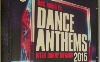 Danny Howard • BBC Radio 1's Dance Anthems 2015 Tupla CD