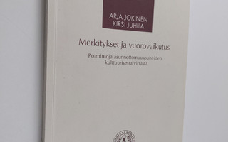 Arja Jokinen : Merkitykset ja vuorovaikutus : poimintoja ...